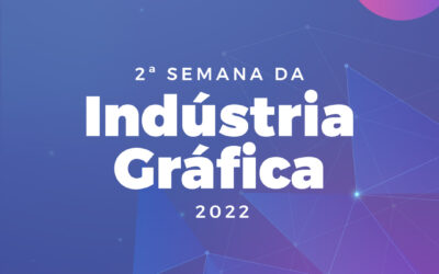 ES recebe 2ª Semana da Indústria Gráfica em agosto!